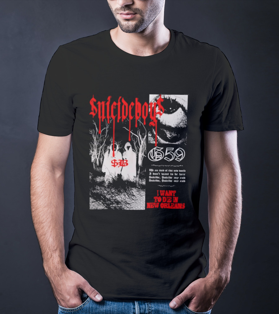 Suicideboys 659 I Want To Die In New Orleans 9AB Text Trees T-Shirt