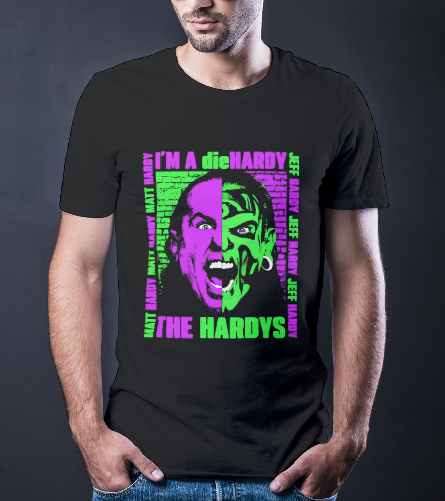 I'm A DieHardy The Hardys Jeff Matt T-Shirt