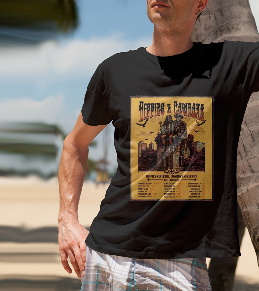 Hippies And Cowboys 2026 U.S. Tour Hippies Never Die Cowboys Never Cry T-Shirt