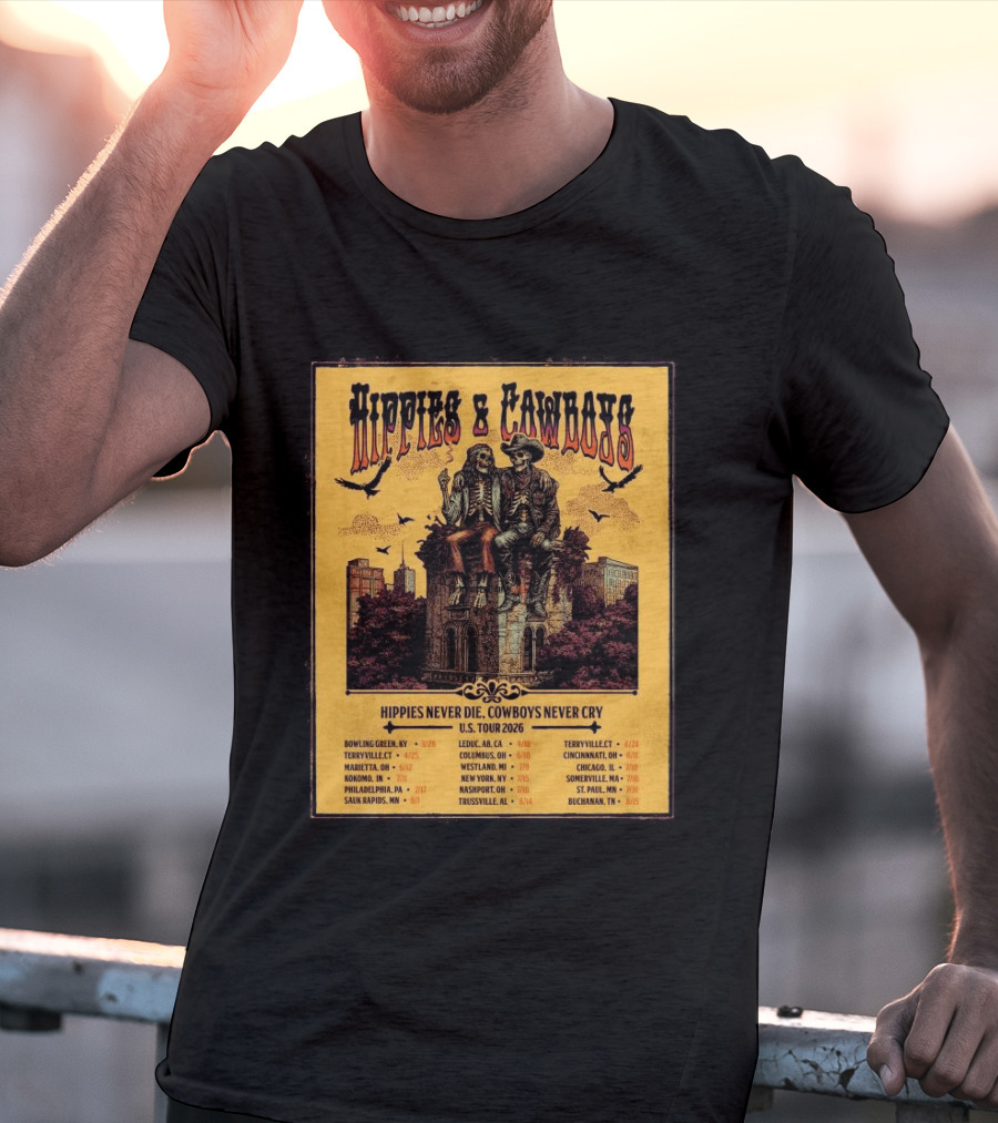 Hippies And Cowboys 2026 U.S. Tour Hippies Never Die Cowboys Never Cry T-Shirt