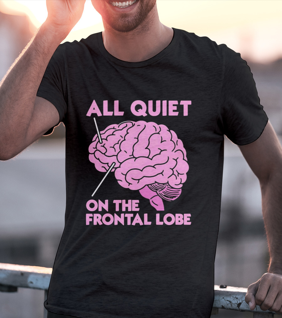 All Quiet On The Frontal Lobe Pink Brain T-Shirt
