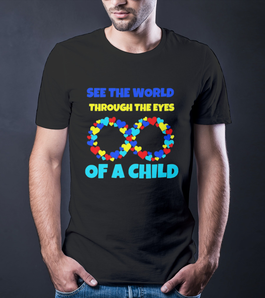 See The World Through The Eyes Of A Child Infinite Hearts T-Shirt