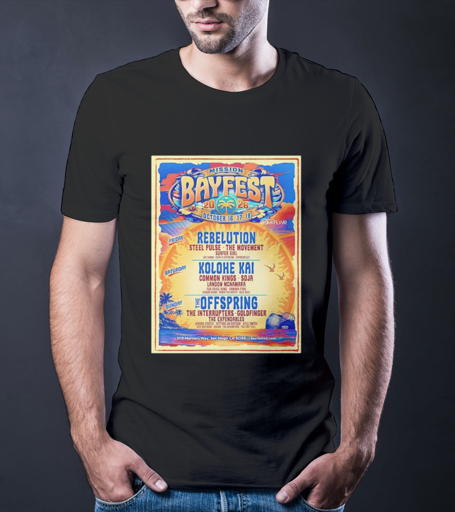 Mission Bayfest 2026 October 16 18 San Diego Lineup Featuring Rebelution Kolohe Kai The Offspring 3119 Mariners Way T-Shirt