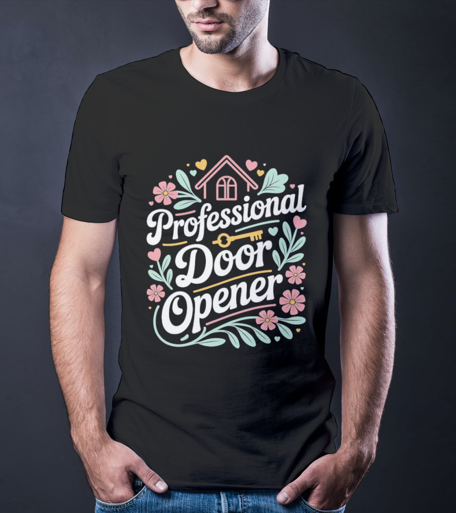 Professional Door Opener Floral And Leaf Home Key Cute Hearts T-Shirt