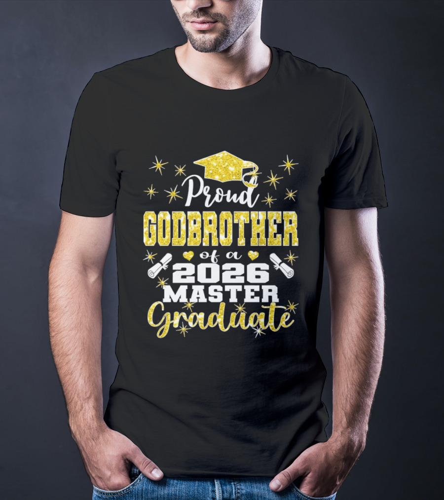 Proud Godbrother Of A 2026 Master Graduate With Gold Stars And Cap T-Shirt