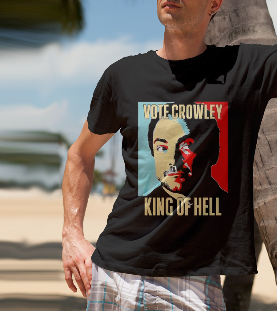 Vote Crowley King Of Hell Supernatural Fan Favorite T-Shirt