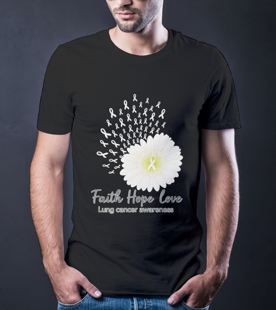 Faith Hope Love White Daisies And Ribbons Lung Cancer Awareness T-Shirt