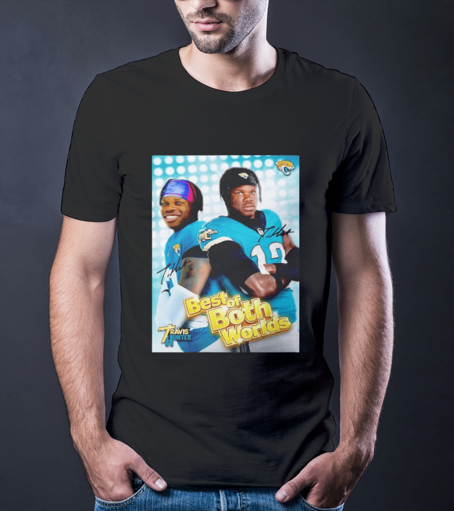 Best Of Both Worlds Travis Hunter Jacksonville Jaguars Football T-Shirt