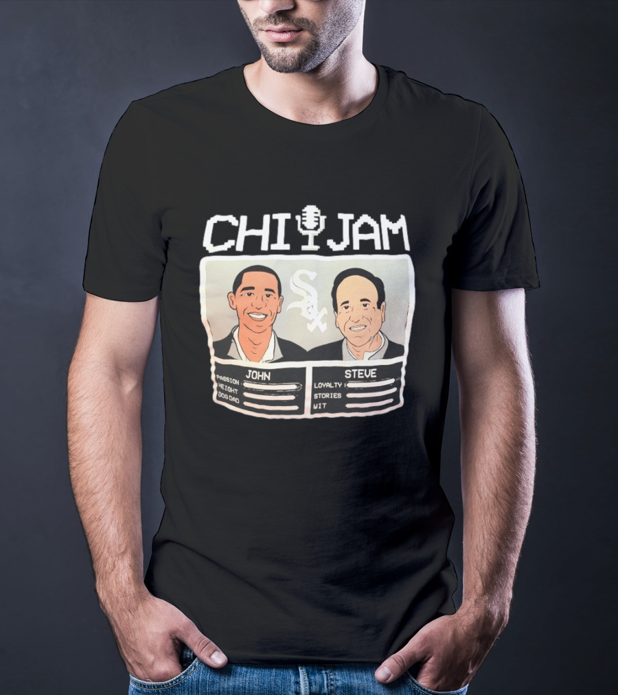 CHI JAM John And Steve Passion Height Dog Dad Loyalty Stories Wit Sox T-Shirt