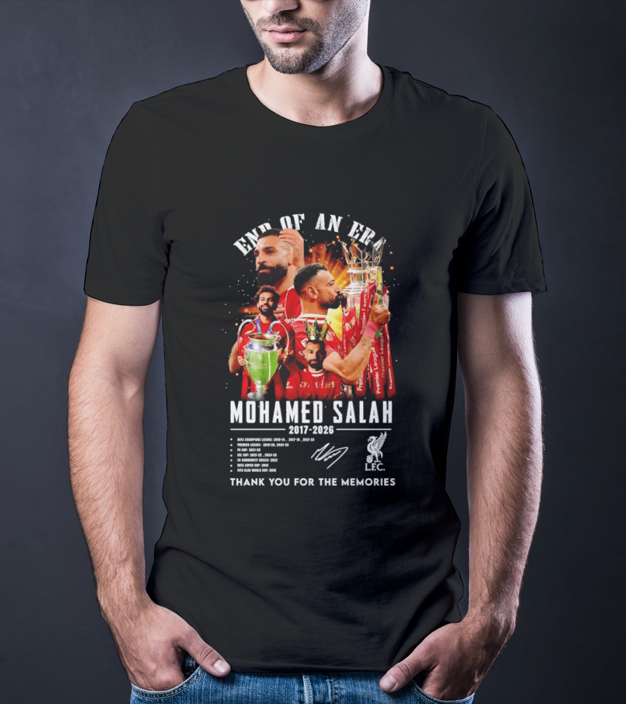 End Of An Era Mohamed Salah 2017 2026 Thank You For The Memories LFC Champions T-Shirt
