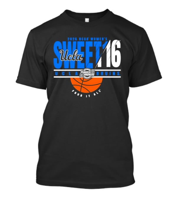 2026 NCAA Women's Sweet 16 UCLA Bruins Fear It All Basketball T-Shirt