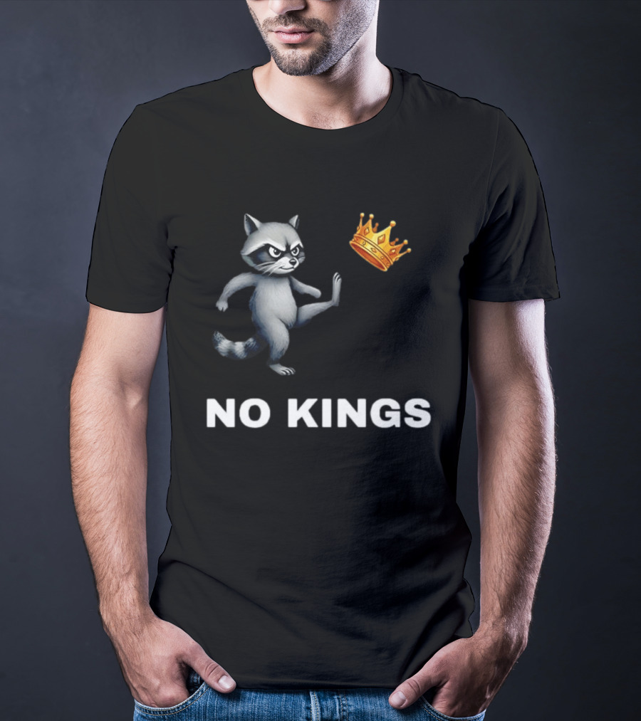 Raccoon Kicking Crown No Kings In America T-Shirt
