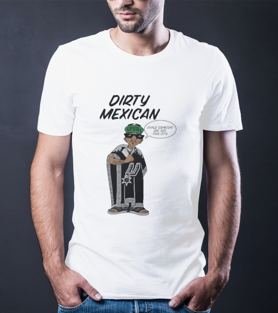 Dirty Mexican Spurs San Antonio Poncho T-Shirt