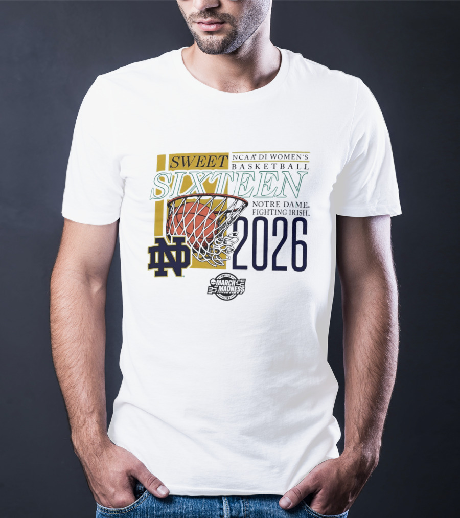 Notre Dame Fighting Irish NCAA DI Women's Basketball Sweet Sixteen 2026 March Madness T-Shirt