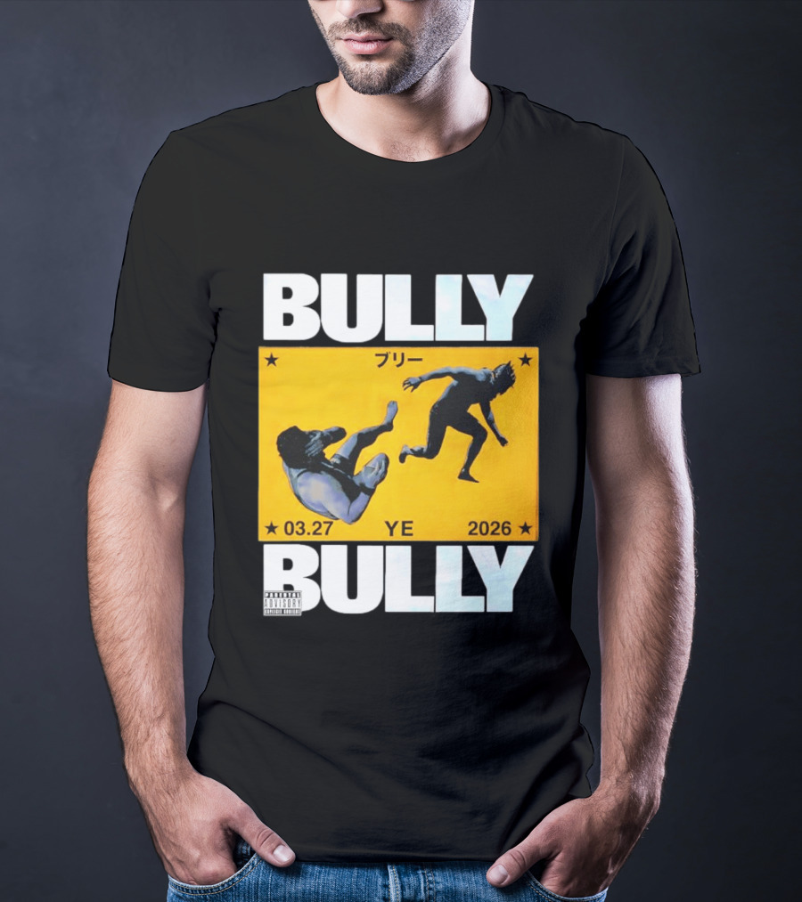 Bully 3 27 2026 YE Parental Advisory Explicit Content T-Shirt