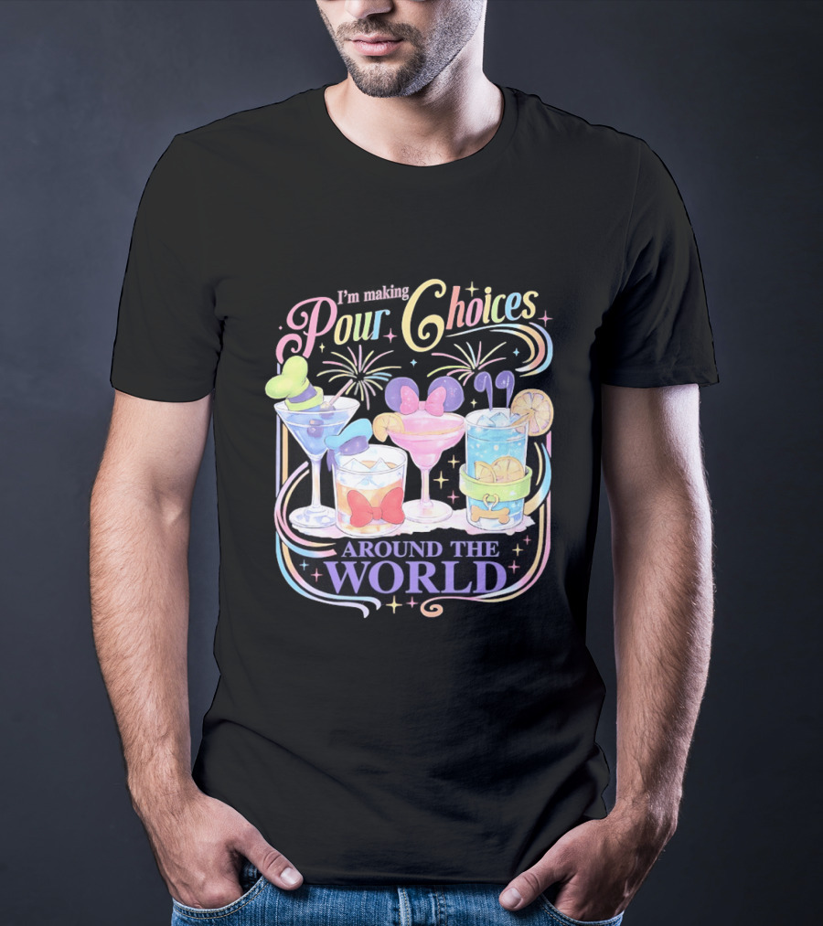 Pour Choices Cocktails Around The World Disney T-Shirt