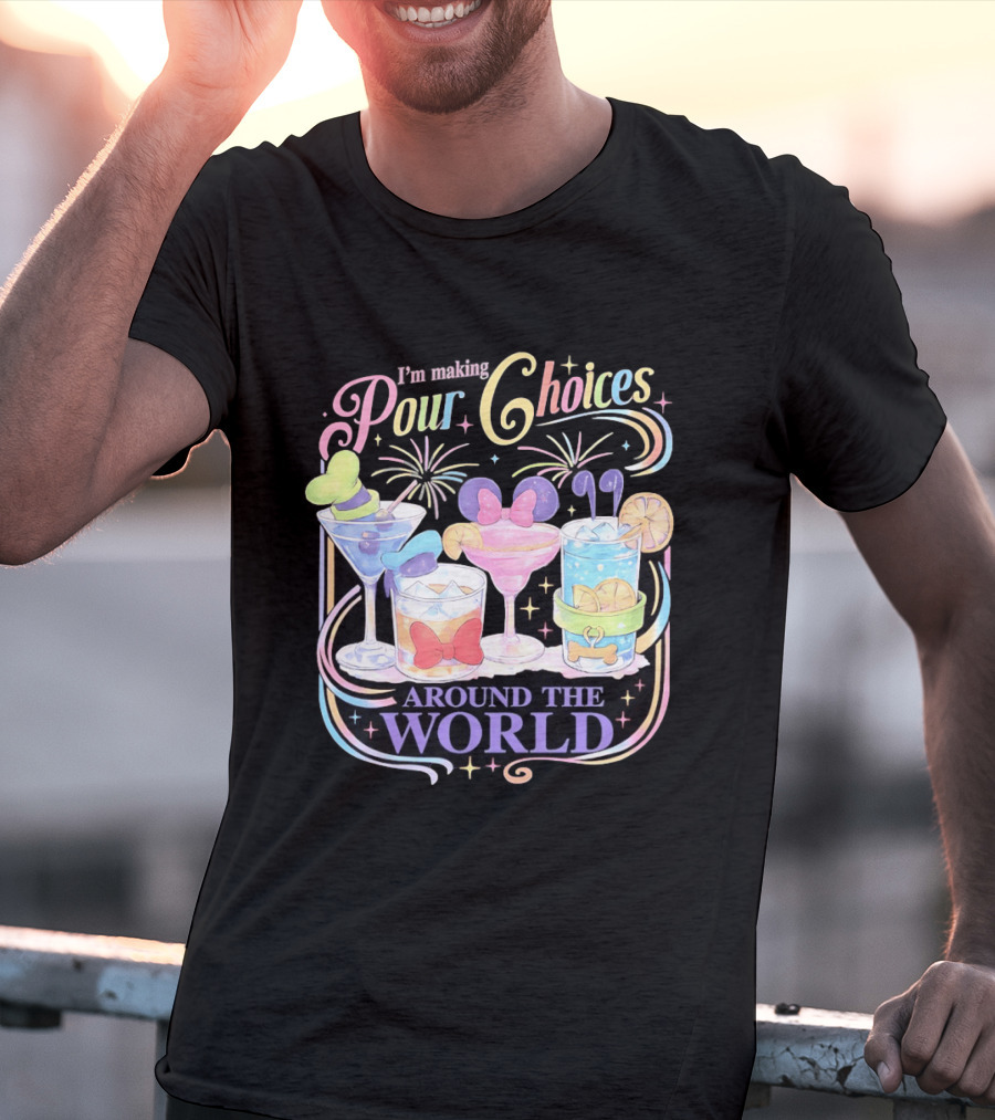 Pour Choices Cocktails Around The World Disney T-Shirt