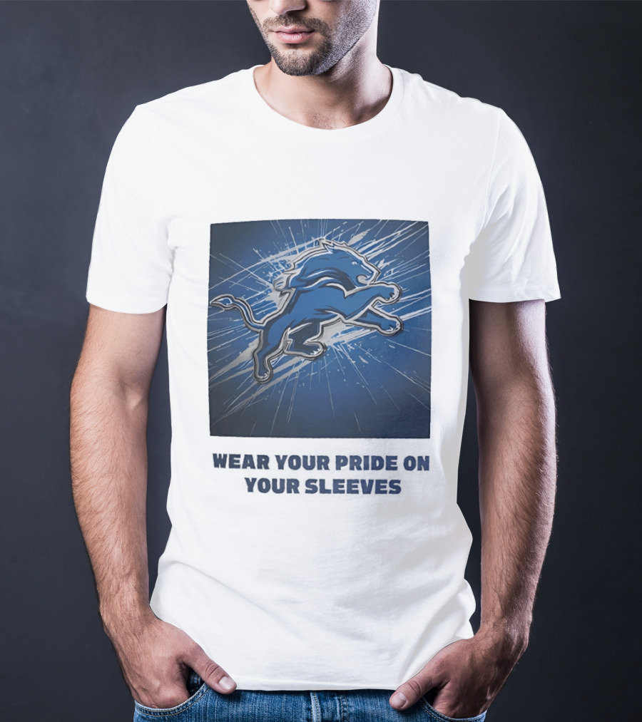 Detroit Lions Wear Your Pride On Your Sleeves T-Shirt