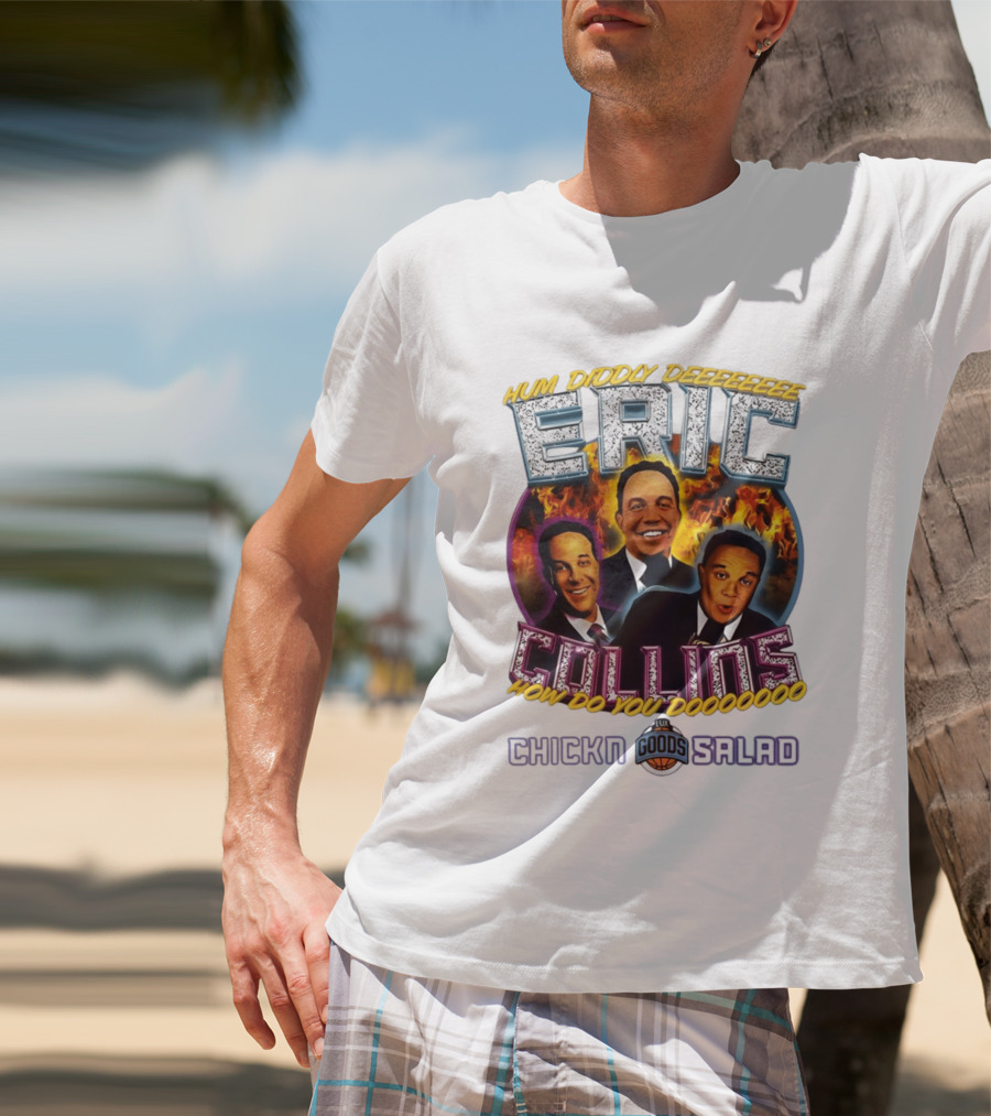Eric Collins Hum Didday How Do You Dooooooo Chickn Salad Lux Goods T-Shirt