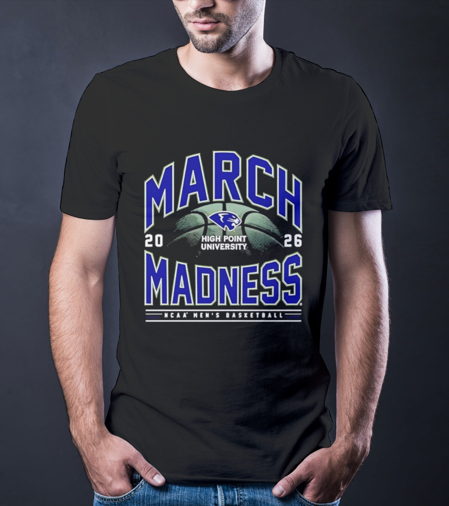 High Point University March Madness 2026 NCAA Men's Basketball T-Shirt