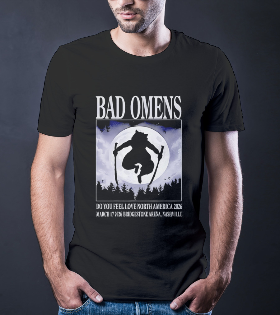 Bad Omens Do You Feel Love Tour North America 2026 Bridgestone Arena Nashville March 17 T-Shirt