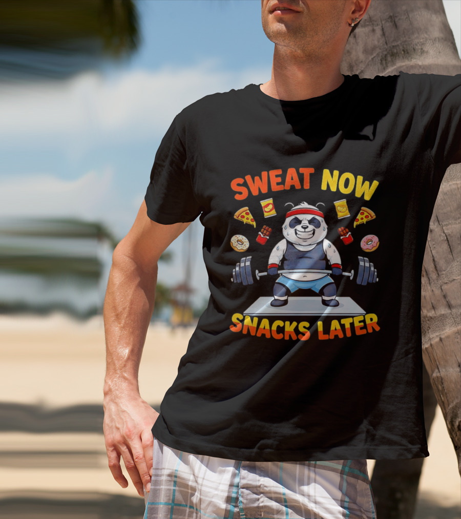 Panda Deadlift Sweat Now Snacks Later Pizza Donut Fast Food T-Shirt