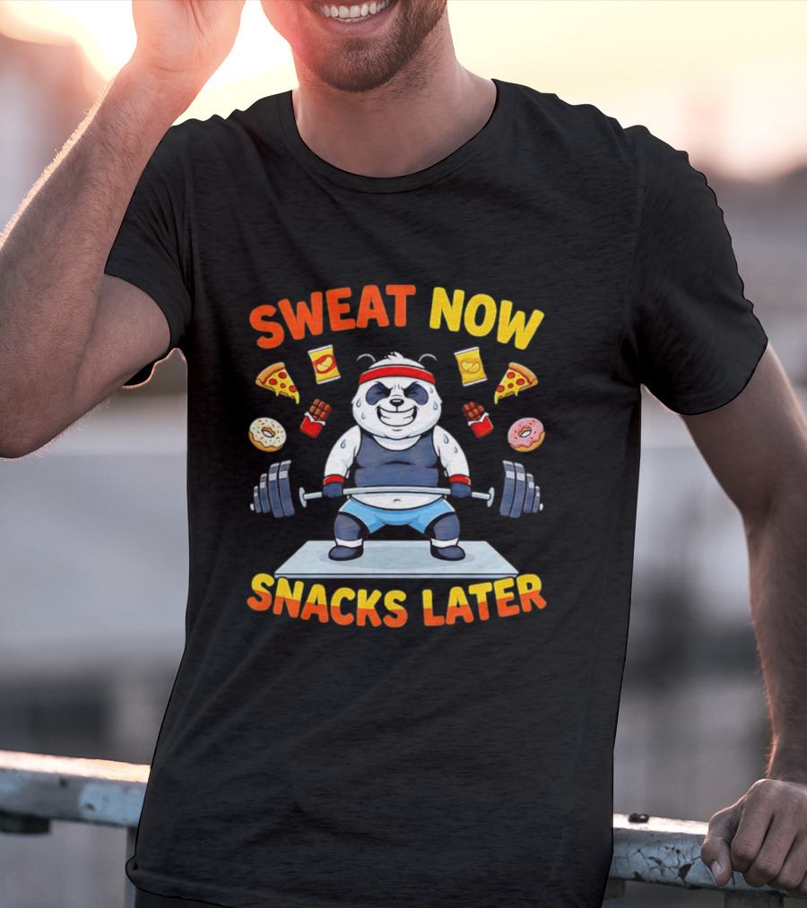 Panda Deadlift Sweat Now Snacks Later Pizza Donut Fast Food T-Shirt