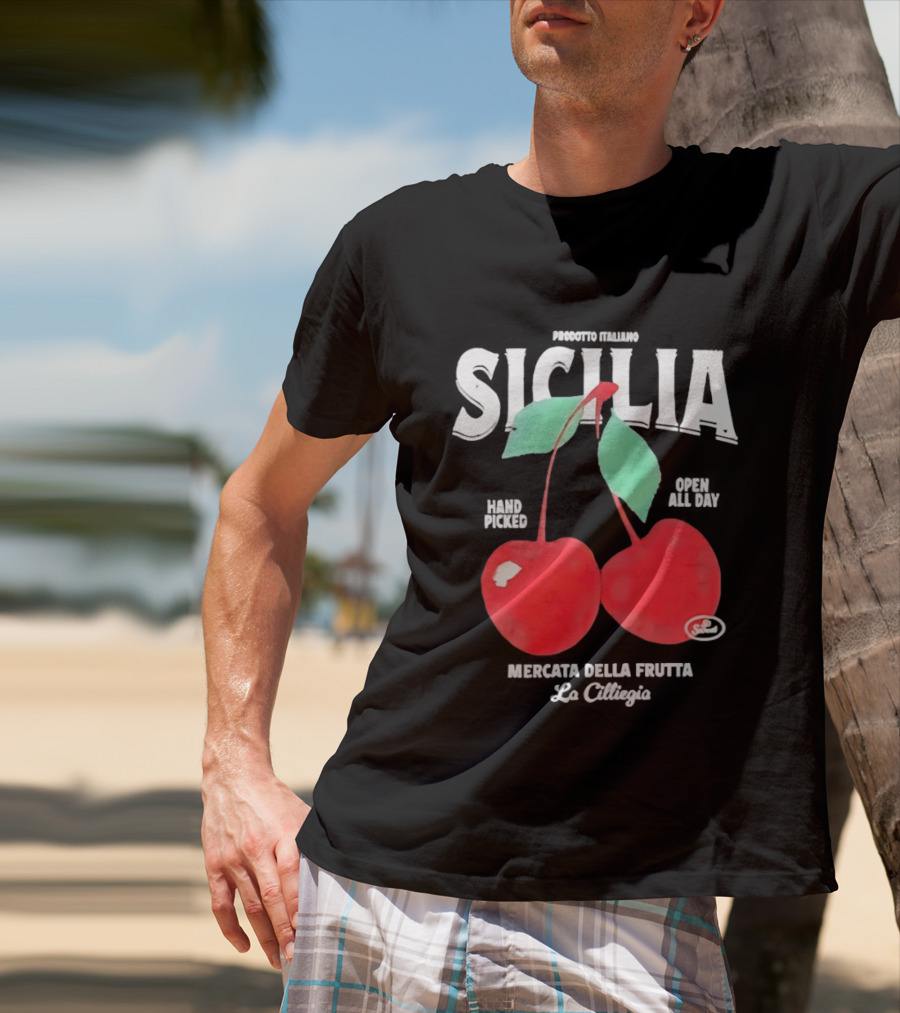 Prodotto Italiano Sicilia Mercatino Della Frutta La Ciliegia Hand Picked Open All Day Cherries T-Shirt