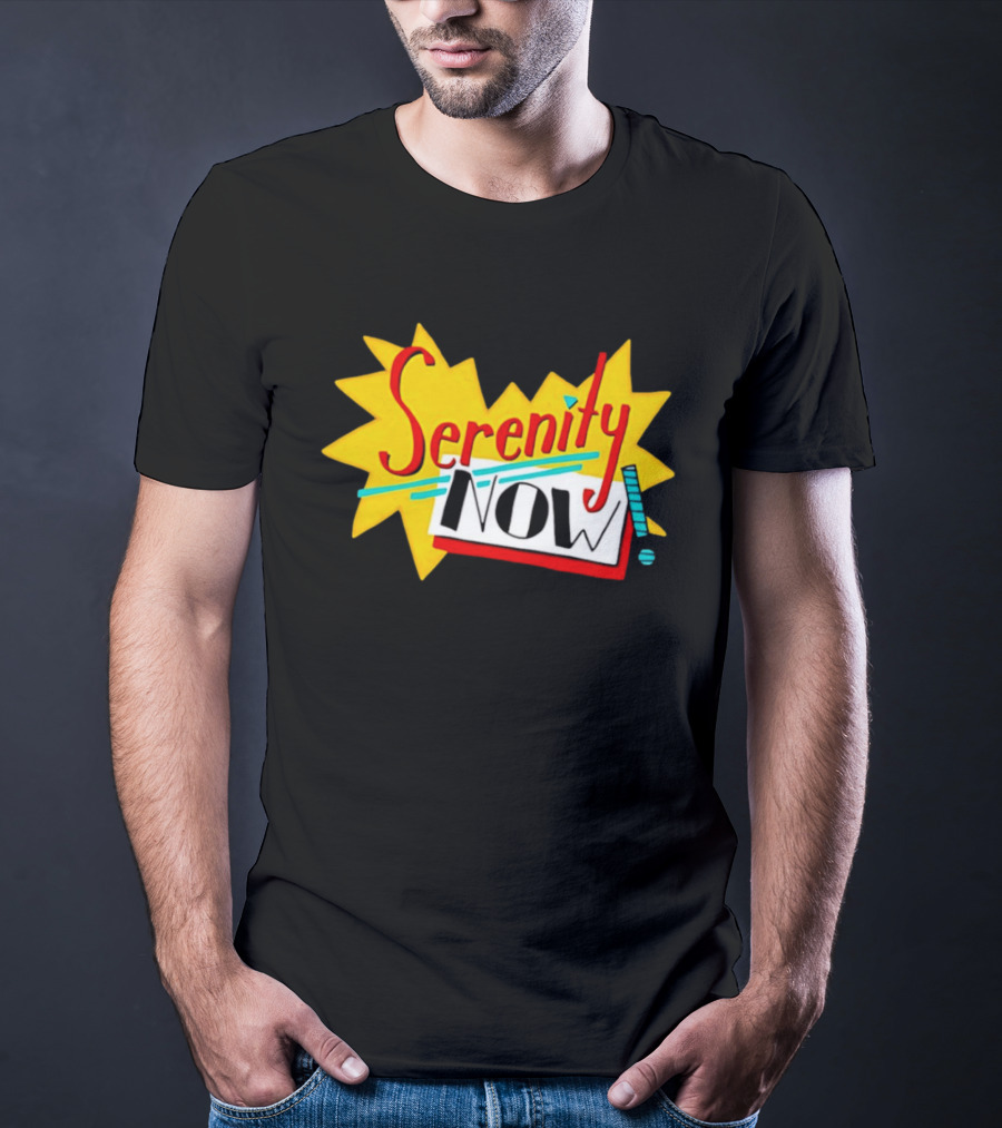 Serenity Now Exclamation Starburst T-Shirt