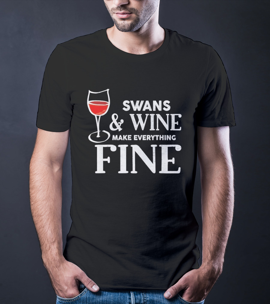 Swans And Wine Make Everything Fine Glass T-Shirt