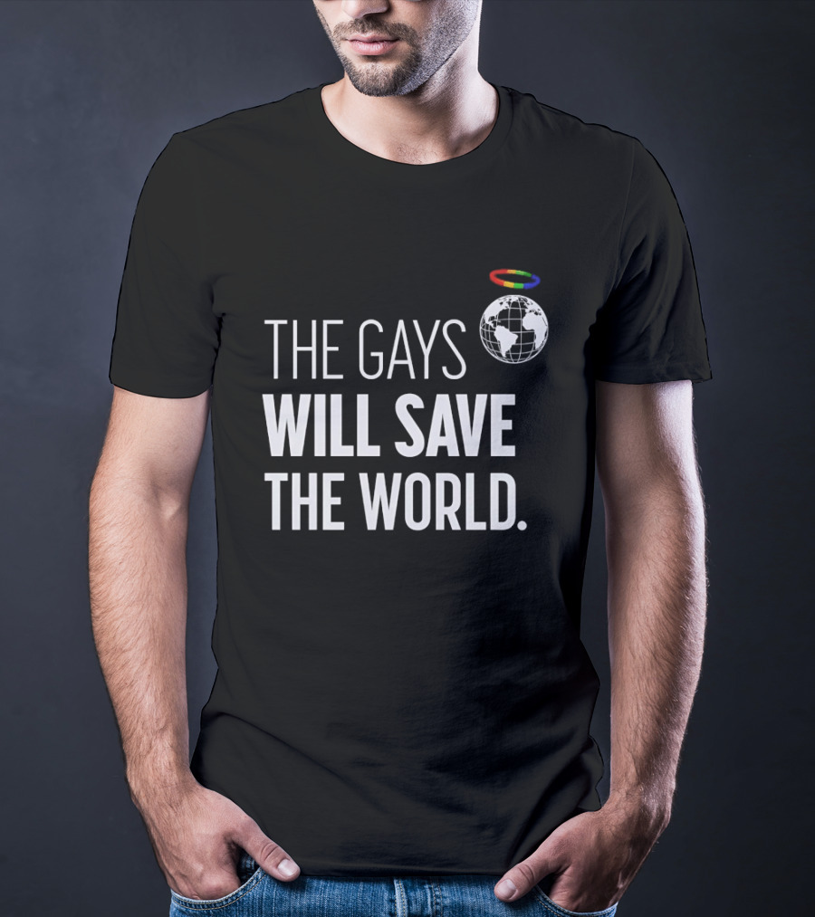 The Gays Will Save The World Rainbow Earth Halo T-Shirt