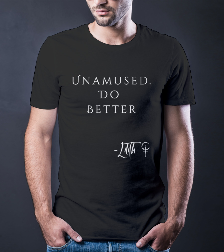 Unamused Do Better Edith Signature T-Shirt