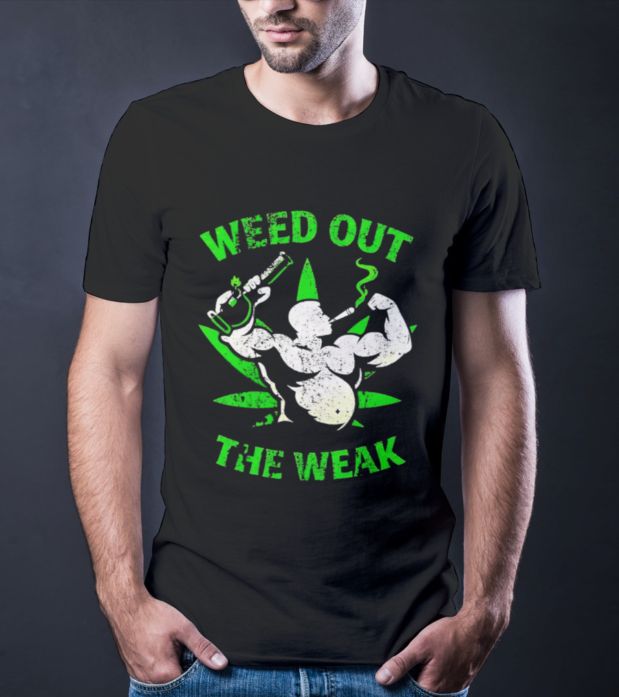 Weed Out The Weak Smoking Muscle Cannabis Leaf T-Shirt