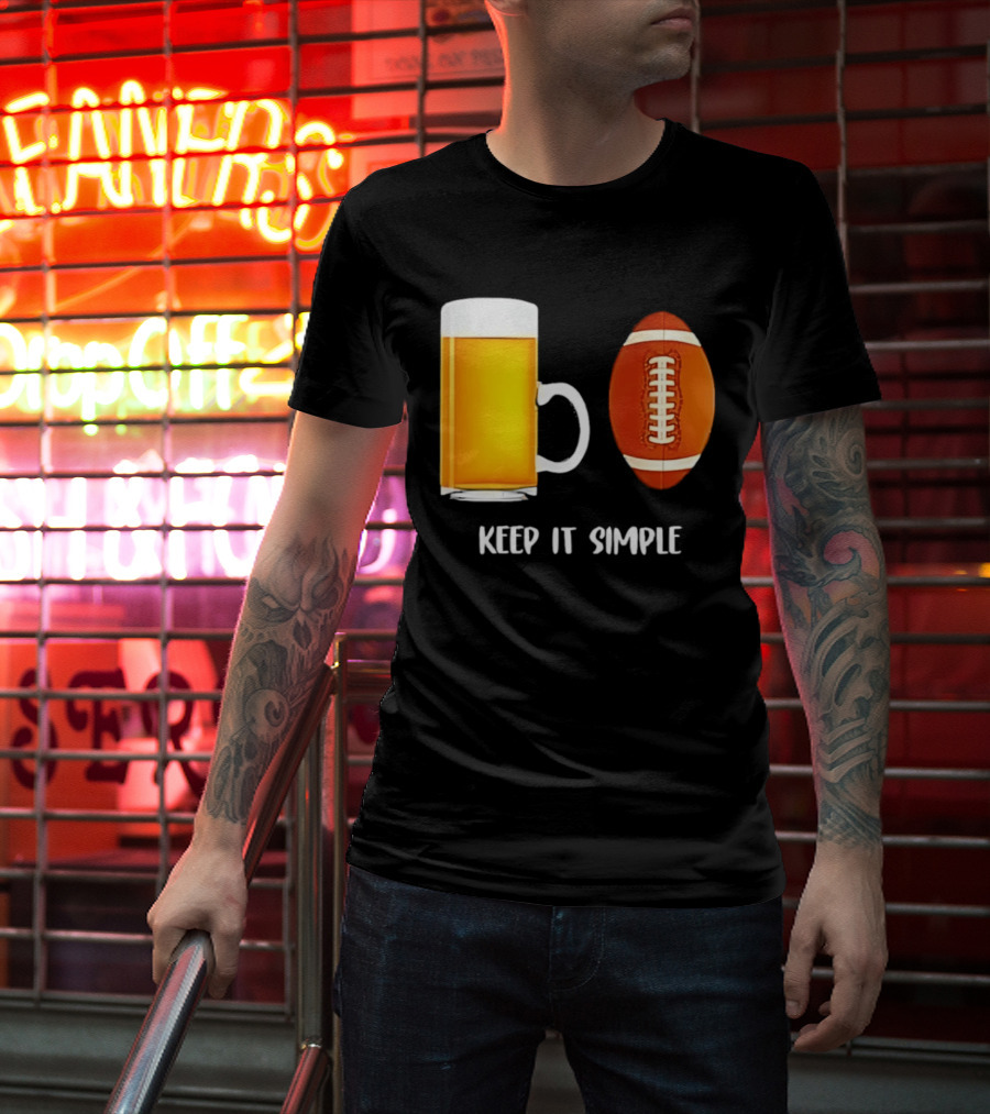 Beer Football Keep It Simple Tailgate Humor T-Shirt
