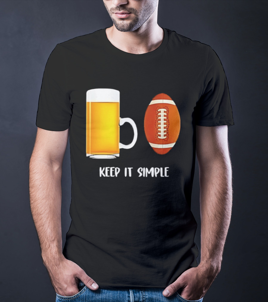 Beer Football Keep It Simple Tailgate Humor T-Shirt
