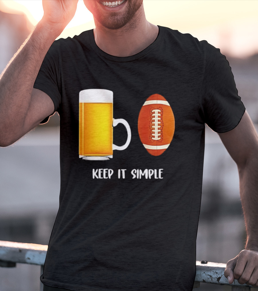 Beer Football Keep It Simple Tailgate Humor T-Shirt