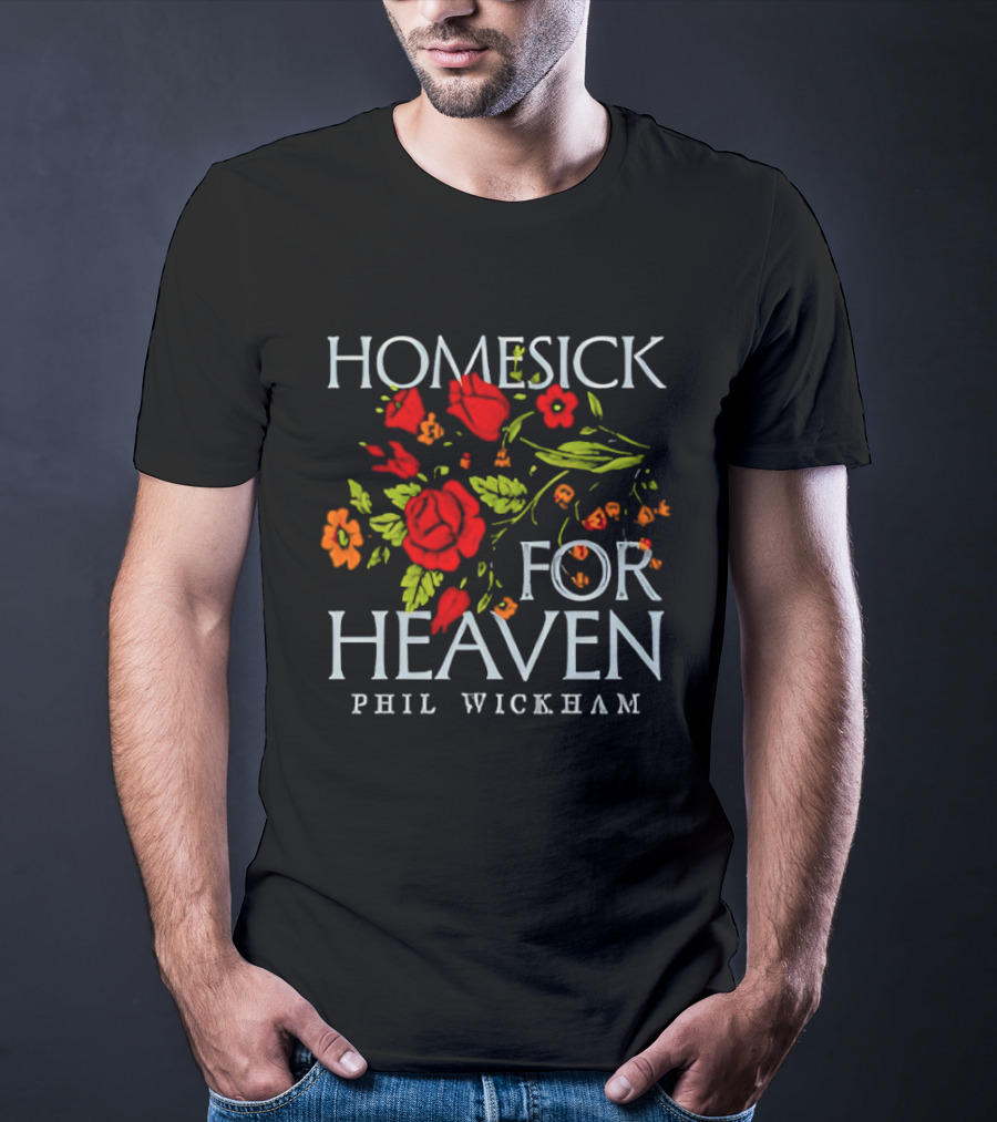 Phil Wickham Homesick For Heaven Floral Rose T-Shirt