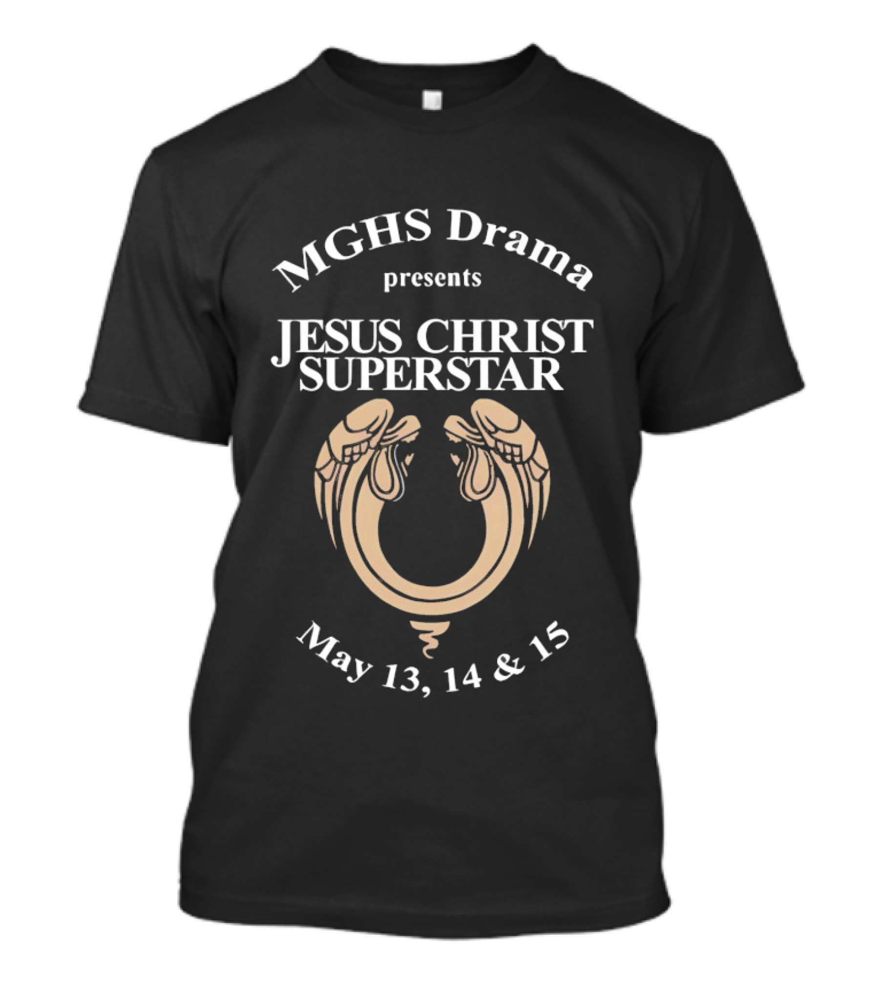 MGHS Drama Presents Jesus Christ Superstar May 13 14 15 T-Shirt
