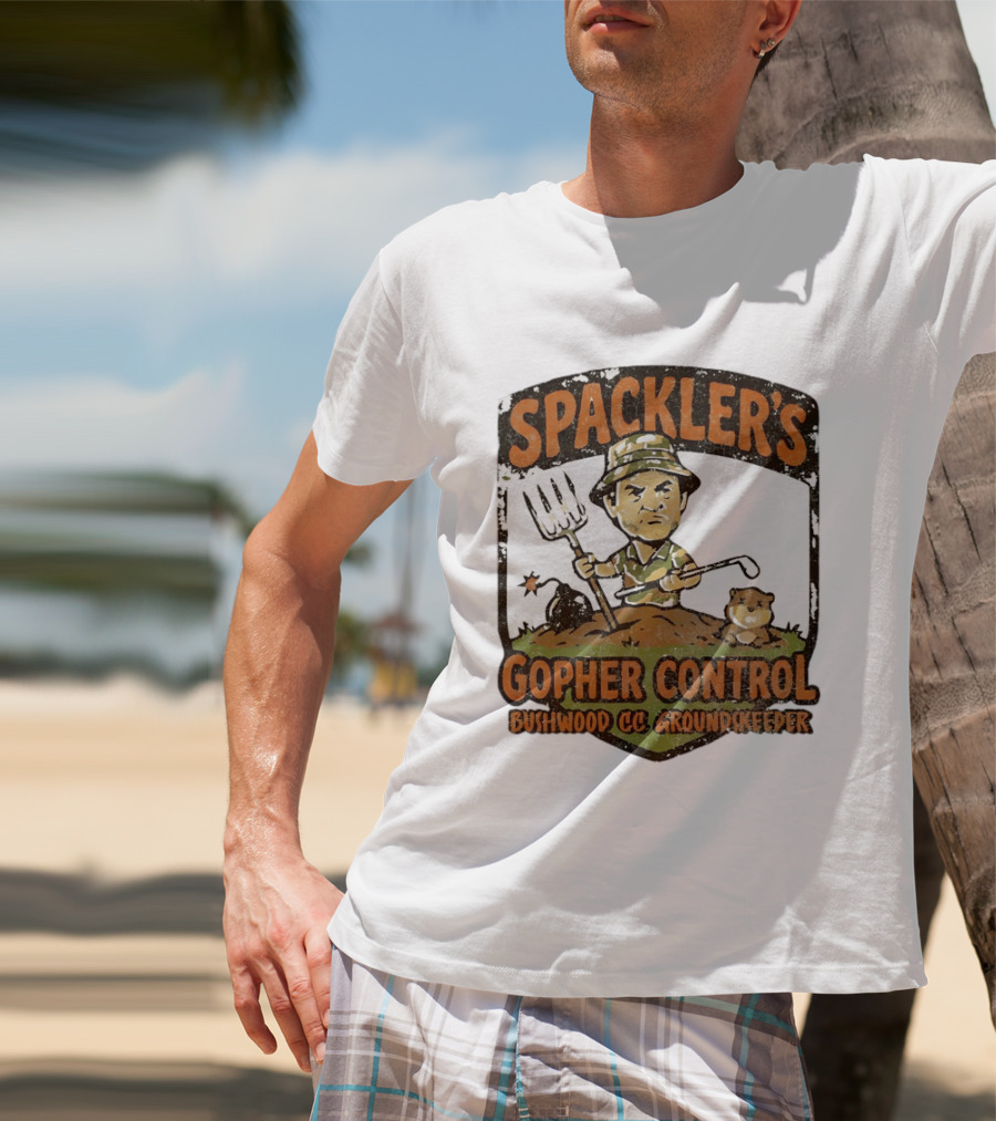 Spackler's Gopher Control Bushwood CC Groundkeeper T-Shirt