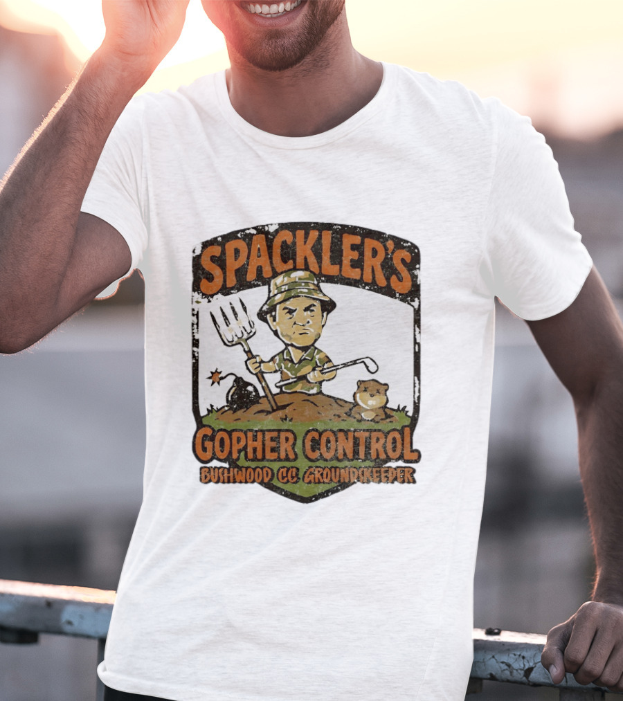 Spackler's Gopher Control Bushwood CC Groundkeeper T-Shirt