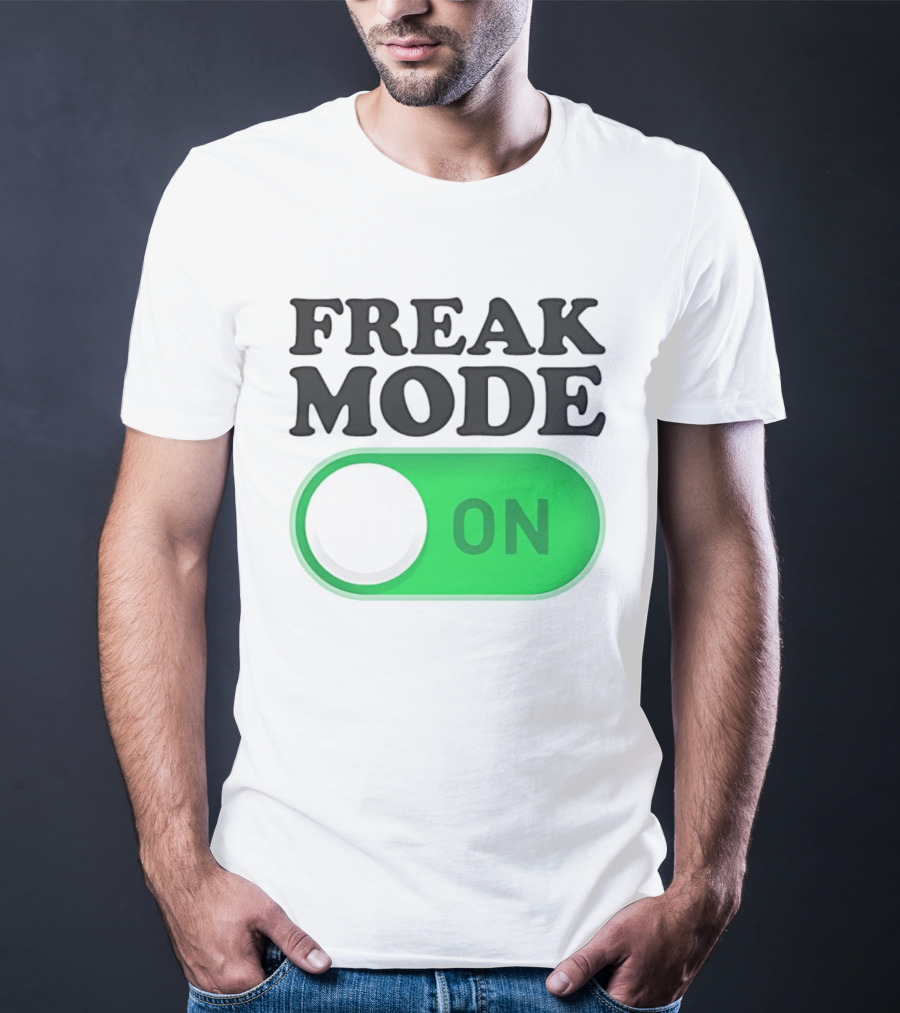 Freak Mode On Switch Button T-Shirt