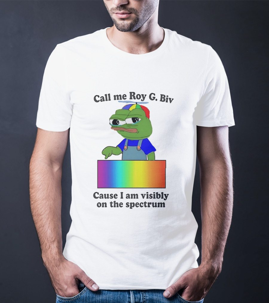 Pepe The Frog Call Me Roy G. Biv Cause I Am Visibly On The Spectrum Rainbow Visual T-Shirt