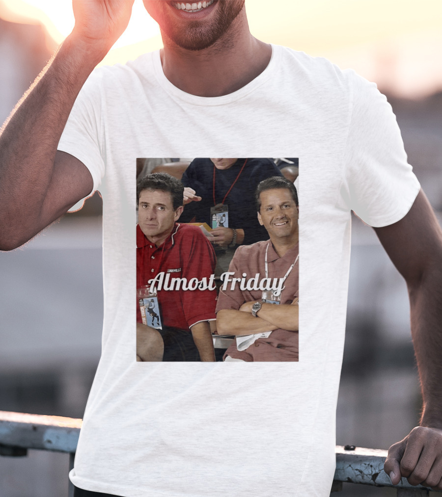 Rick Pitino John Calipari Louisville Almost Friday T-Shirt