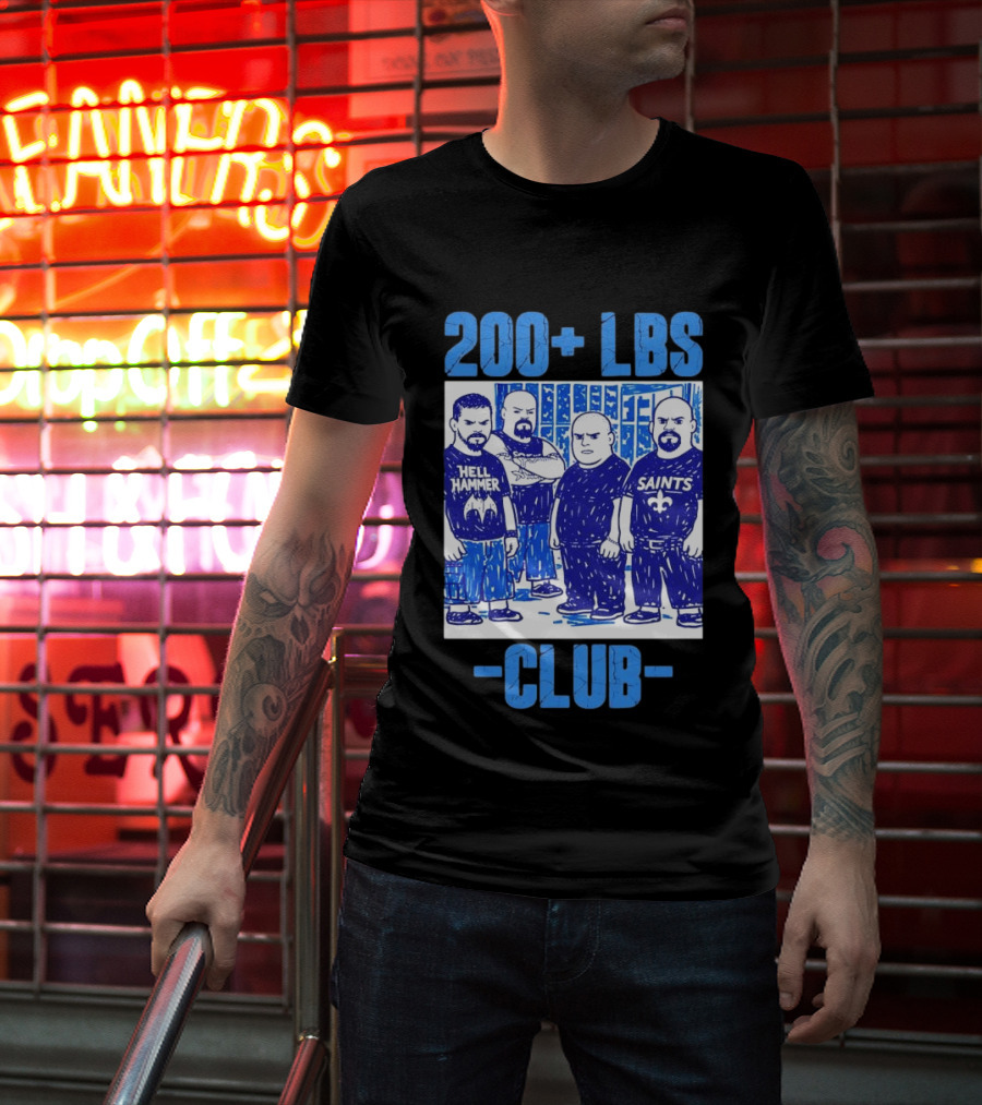 200 LBS Club Hell Hammer Saints T-Shirt