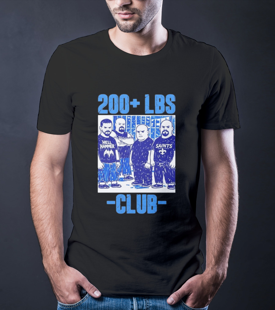 200 LBS Club Hell Hammer Saints T-Shirt