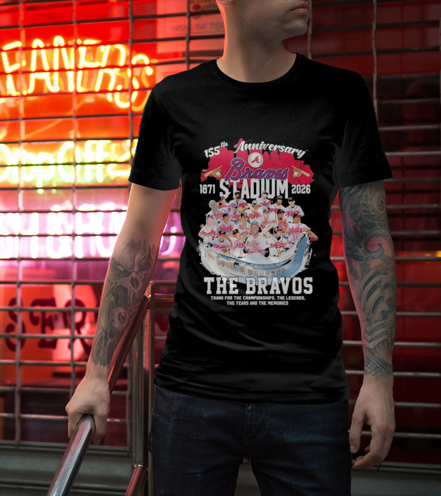 Atlanta Braves 155th Anniversary 1871 2026 Stadium The Bravos Legends Baseball Team Players T-Shirt