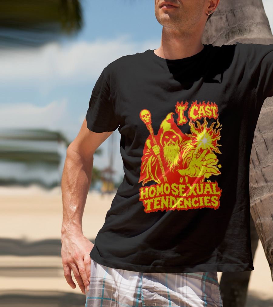 I Cast Homosexual Tendencies Wizard Fire With Staff And Flames T-Shirt