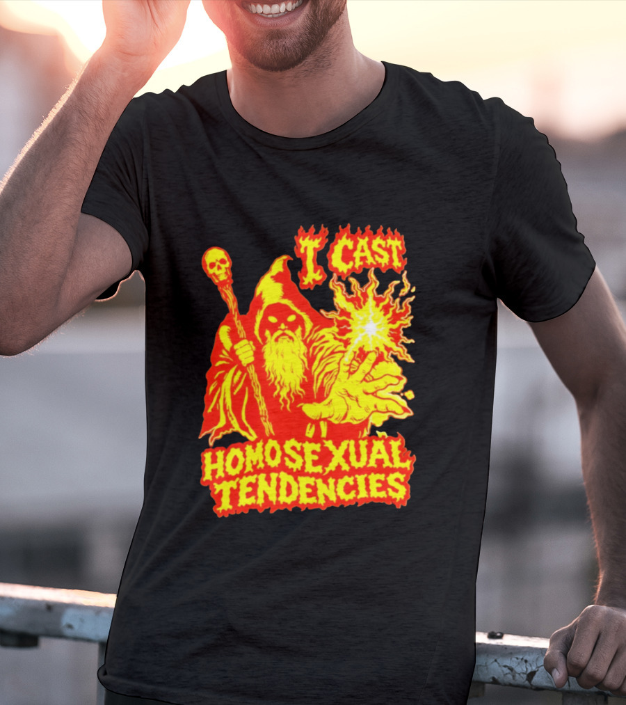 I Cast Homosexual Tendencies Wizard Fire With Staff And Flames T-Shirt