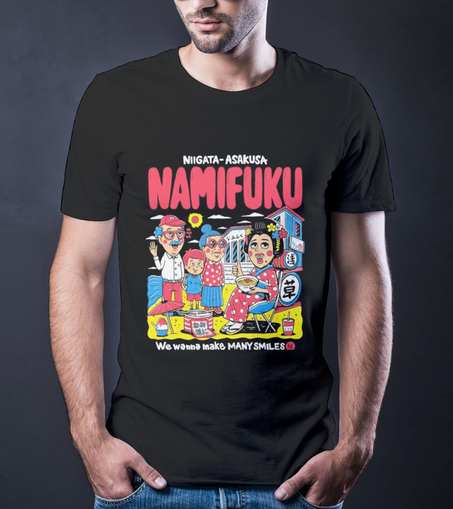 Niigata Asakusa Namifuku We Pursue Making Many Smiles T-Shirt