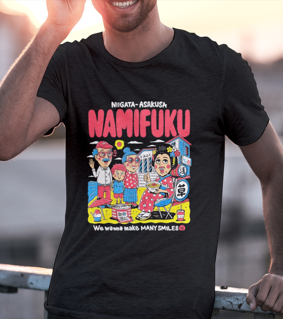 Niigata Asakusa Namifuku We Pursue Making Many Smiles T-Shirt